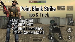 Point Blank Strike - Tips And Trick! screenshot 2