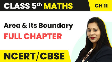 Area and Its Boundary - Full Chapter Explanation | Class 5 Maths Chapter 11 | CBSE 2024-25