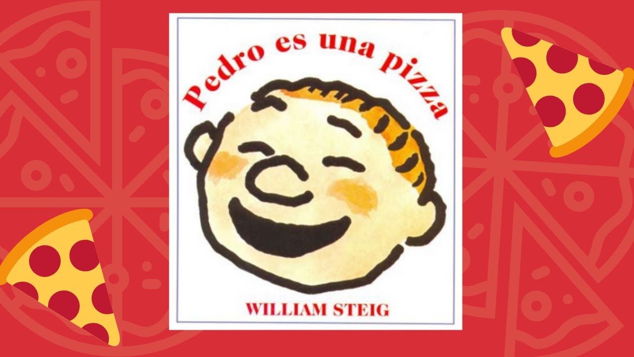 Cuento: Pedro es una Pizza🍕 Autor: William Steig 🍕 - YouTube