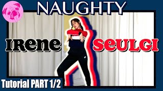 [FULL DONATED DANCE TUTORIAL] Red Velvet - IRENE & SEULGI 'Naughty' | PART 1 |step by step| 놀이 안무배우기