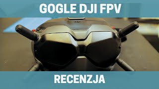 Gogle DJI FPV - Recenzja