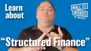 Wall Street Words word of the day = Structured Finance