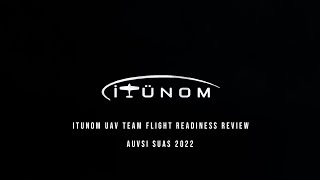 AUVSI SUAS 2022 - ITUNOM UAV TEAM Flight Readiness Review