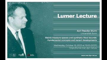 Lumer Lecture by Karl-Theodor Sturm: Metric measure spaces and synthetic Ricci bounds