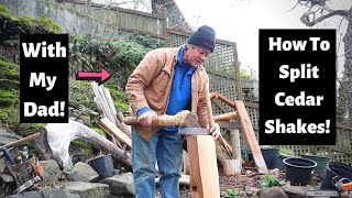 How to Split Cedar Shakes (Featuring my Dad!!!!)