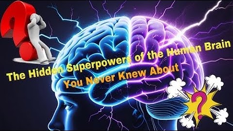 Unlocking the Hidden Superpowers of Your Brain