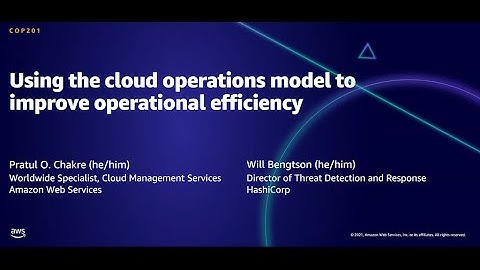 AWS AMER Summit Aug 2021: Using the cloud operations model to improve operational efficiency