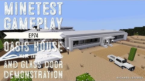 Minetest Gameplay - EP74 - Completed Oasis House Walk Through and Glass Door Demonstration