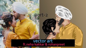 nehu da vyah part2 | vector portrait | infinite design | ft.neha kakkar & rohan preet | #vector #art