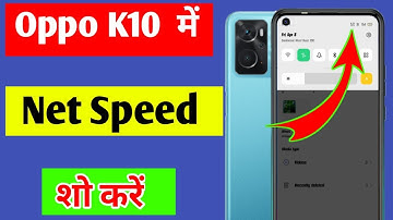 Oppo K10 net speed show setting | Oppo K10 mobile me net speed show kaise kare