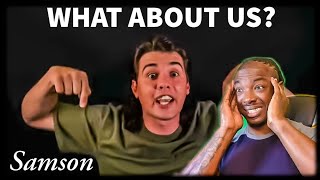 He telling it like it is!! Samson- "What About Us?" (REACTION)