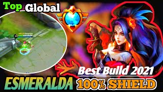 100% Shield - Esmeralda Best Build 2021 - Top 1 Global Esmeralda Build - Esmeralda Gameplay - MLBB -