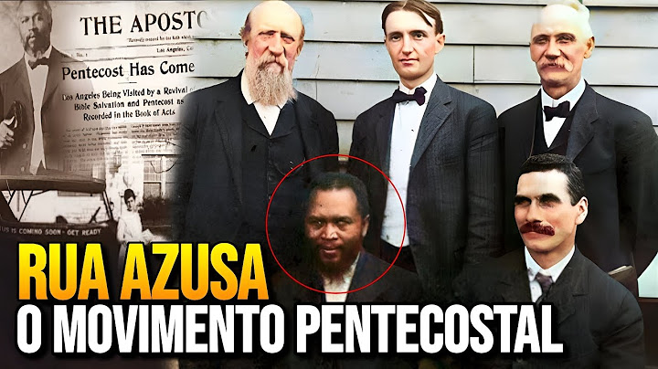 A HISTÓRIA da RUA AZUSA: O INICIO do PENTECOSTALISMO!