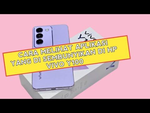 Cara Melihat Aplikasi Yang Di Sembunyikan Di Hp Vivo Y100 - YouTube