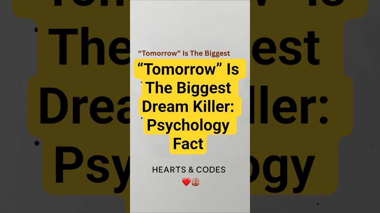 “Tomorrow” Is The Biggest Dream Killer: Psychology Fact 