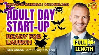 Starting an Adult Day Center + Live Q&A - Past Webinar (Oct 2025) | Adult Day Care Entrepreneur
