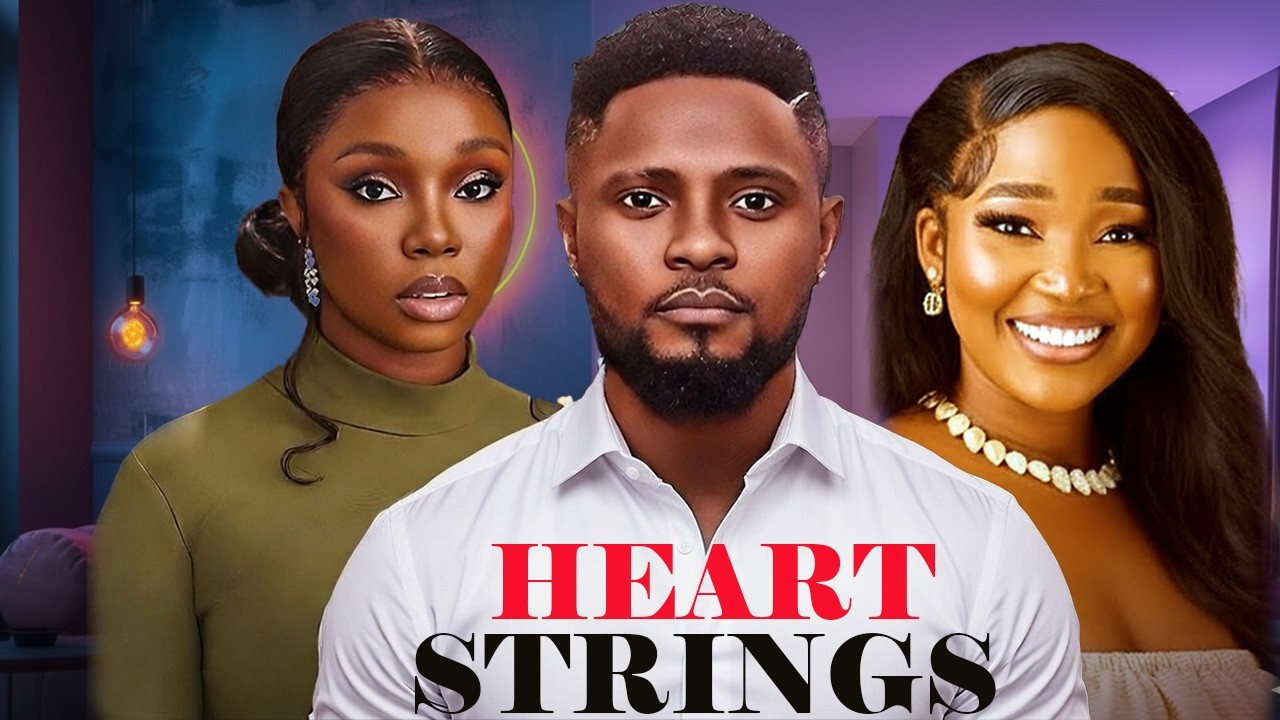 HEART STRINGS-MAURICE SAM, BAM BAM, SANDRA TRENDING 2026 NOLLYWOOD MOVIE#new #movie