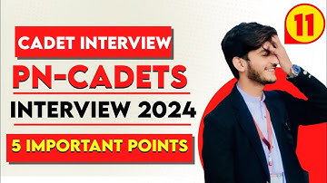 Pak Navy PN Cadet interview experience 2024|Pn-cadet interview important points|Cadet Interview Tips