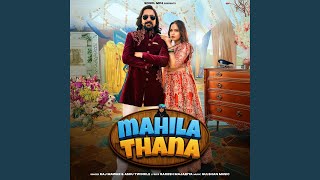 Mahila Thana (feat. Kay D, Aarohi Raghav)