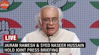 LIVE: Congress leader Jairam Ramesh & Syed Naseer Hussain hold joint press briefing