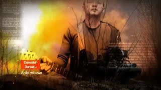 Lagu perdamaian untuk rusia-ukraina dan dunia, Damailah duniaku (peace song for russia-ukraine )