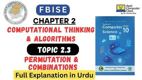 FBISE Class 10 Computer Chapter 2 | Permutation & Combination | Topic 2.3 Full Explanation in Urdu