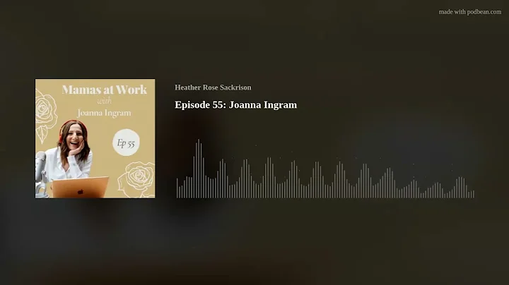 Episode 55: Joanna Ingram