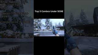 CS2 Top 3 best knife and glove combos under 500€