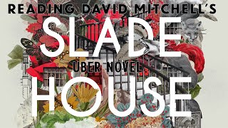 David Mitchell’s Uber Novel (Step 4): Slade House