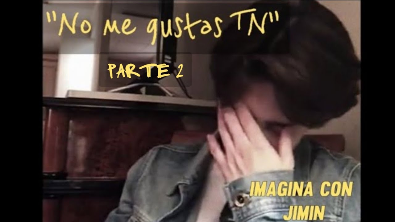 (Imagina con Jimin) 💔