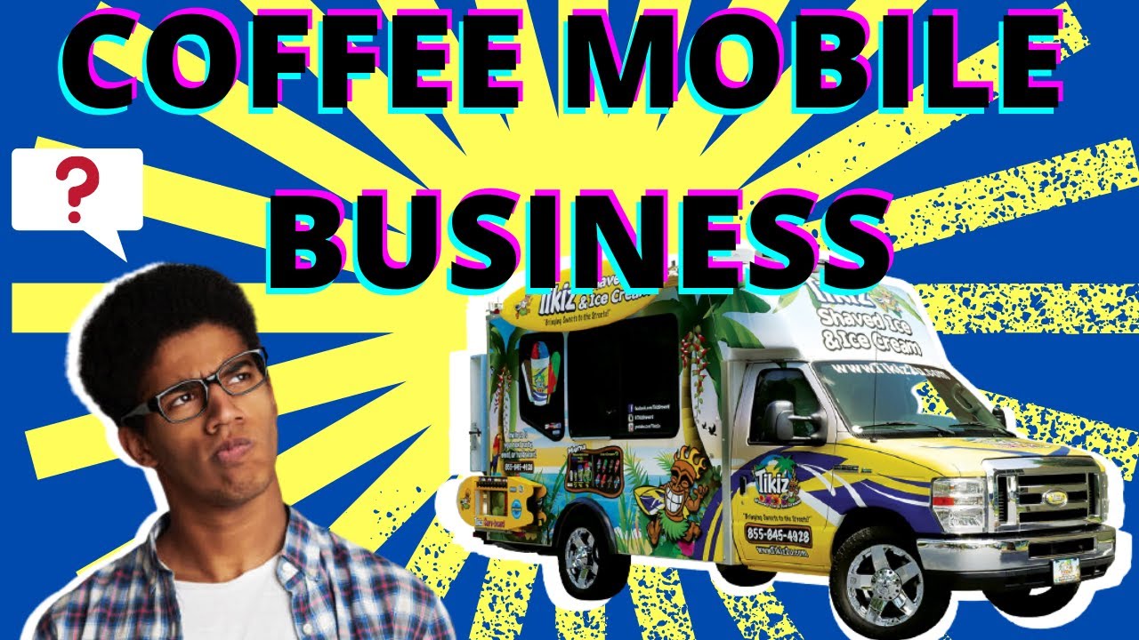 Coffee Mobile Business for SaleTikiz Shaved Ice and Ice Cream YouTube