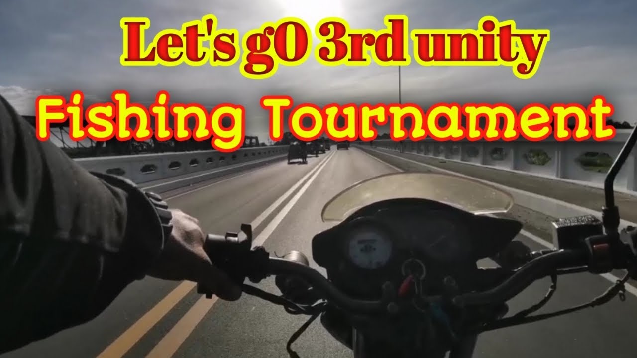 road to 3rd unity fishing tournament part 1 of 2 - YouTube