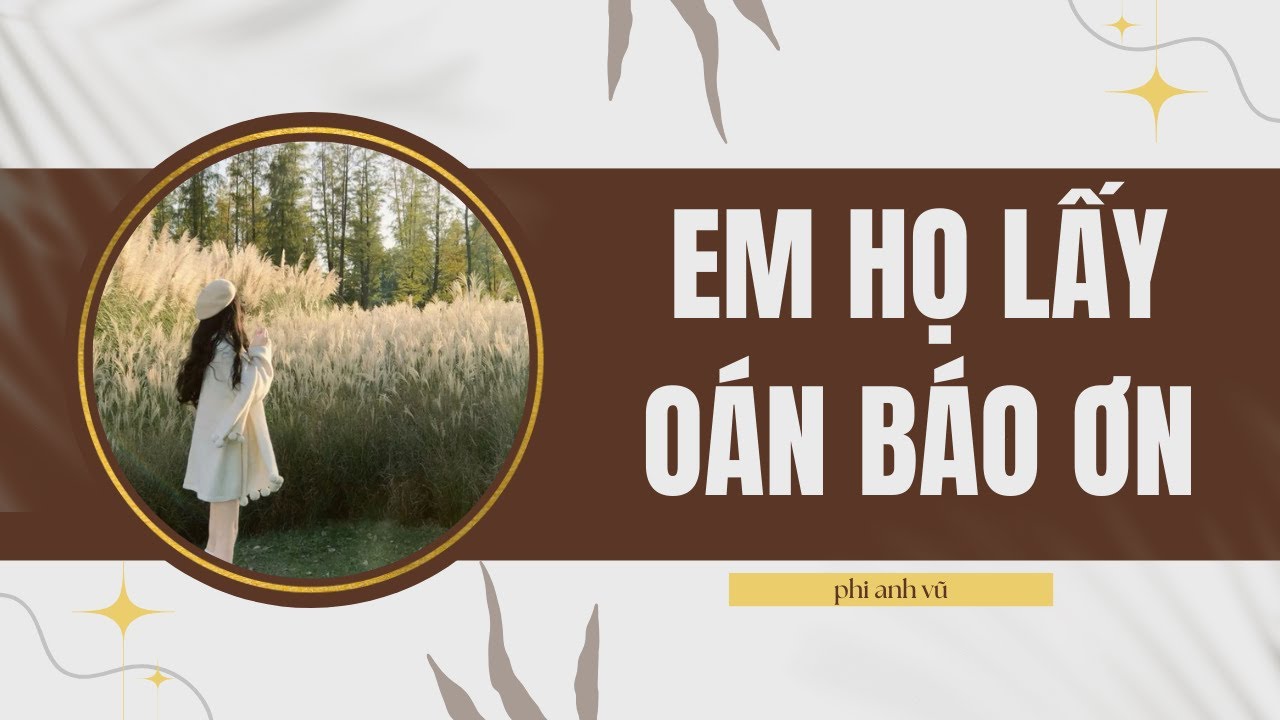 [Truyện Audio] Em Họ Lấy Oán Báo Ơn | Phi Anh Vũ