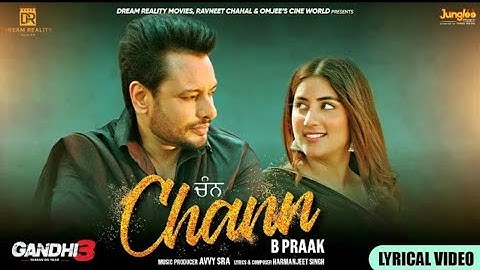 Chann (Lyrical Video) B Praak | HarmanjeetSingh | Gandhi 3 Friends | DevKharoud | Avvy Sra