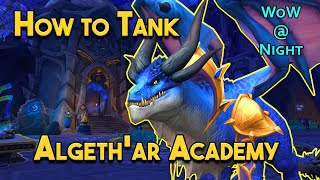 How to Tank Algeth'ar Academy
