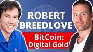 Bitcoin: Today's Digital Gold Standard - with Robert Breedlove @RobertBreedlove22