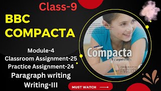 Class-9 , BBC Compacta # Module-4# C/A-25 & P/A-24# Paragraph Writing Solution#