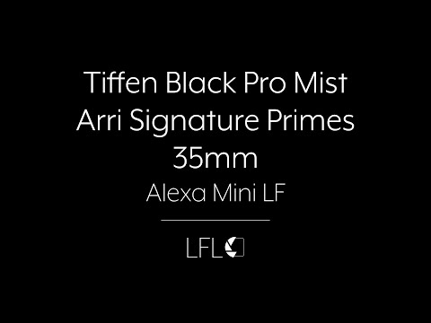 LFL | Tiffen Black Pro Mist Set | Filter Test | Arri Signature Primes 35mm