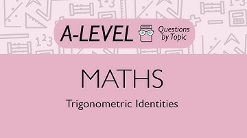Trigonometric Identities 1 - Q5 | Maths A-level | PMT Education