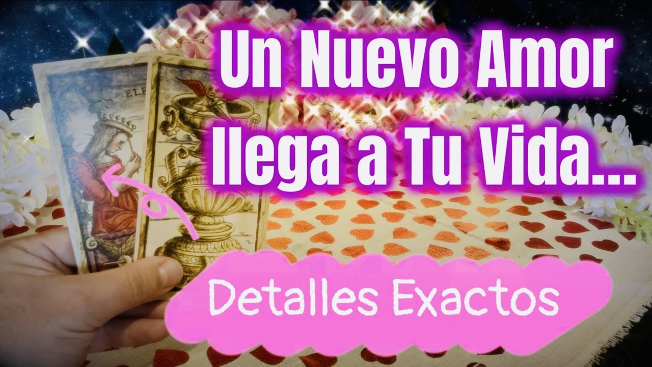 UN NUEVO AMOR LLEGA a TU VIDA... 💖 DETALLES EXACTOS!!! 😲 Tarot Interactivo Amor
