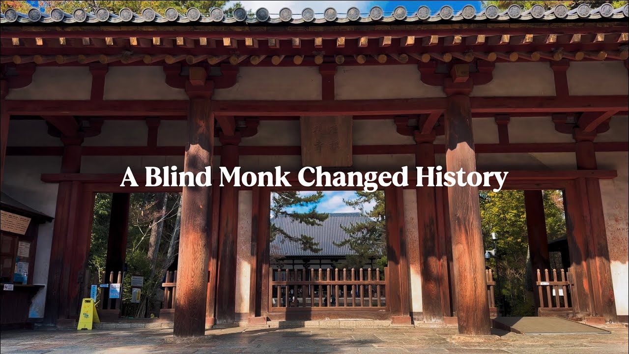 A Blind Monk Who Crossed the Sea — The Story of Tōshōdai-ji, Nara, Japan