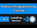 Python Full Course 2024 | Tutorial 2 : Downloading and Installing Python & Vscode