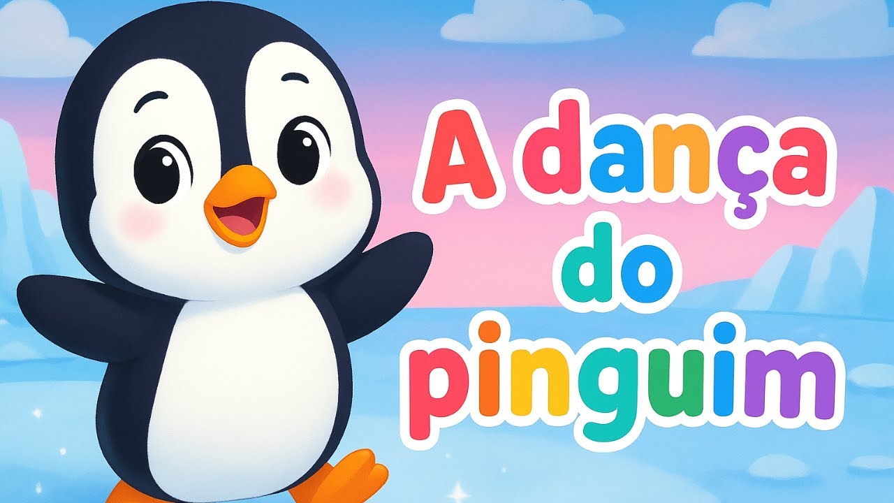 A Dança do Pinguim 🐧 | Música Infantil Divertida para Cantar e Dançar!