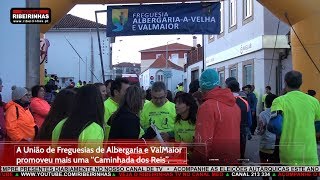 A União de Freguesias de Albergaria e ValMaior promoveu no dia 6 de janeiro a “Caminhada dos Reis”