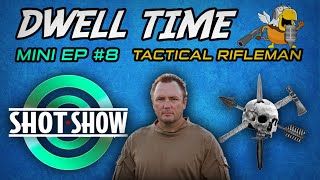 SHOT Show Mini Podcast #8: Karl Erickson From Tactical Rifleman