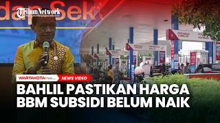 Bahlil Pastikan BBM Subsidi Belum Naik Meski Harga Minyak Dunia Naik Hingga 80 Dollar AS
