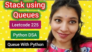 Implement Stack using Queues | LeetCode 225 (Stack using Queues) | Queue With Python | Python DSA