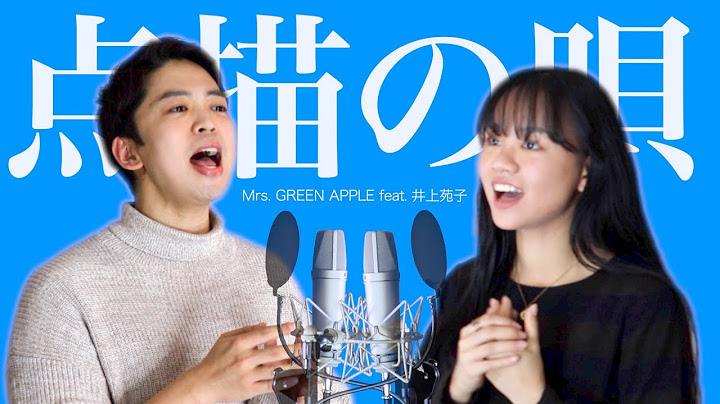 点描の唄 - Mrs. GREEN APPLE feat. 井上苑子【しらスタ & 遥海 feat. とおるす】