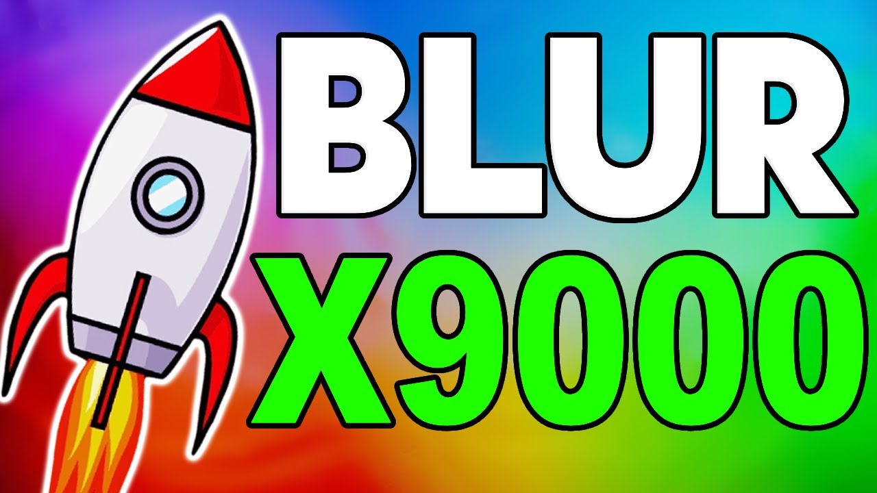 BLUR WILL MAKE YOU RICH BY 2024 HERE'S WHY - BLUR PRICE PREDCTION & NEWS