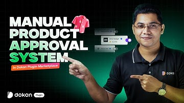 How to Review & Approve Products Manually in Dokan Plugin Marketplace